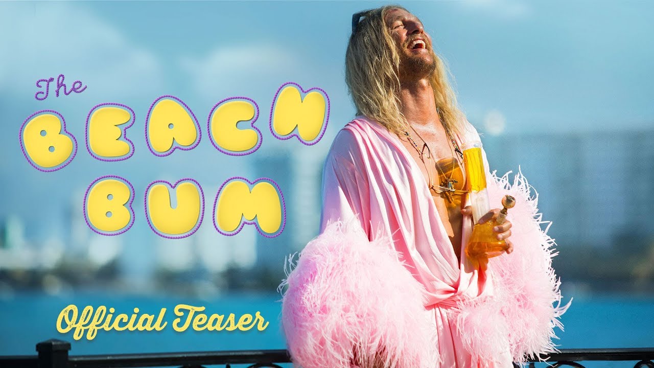 THE BEACH BUM - Official Teaser - In Theaters 3.22.2019