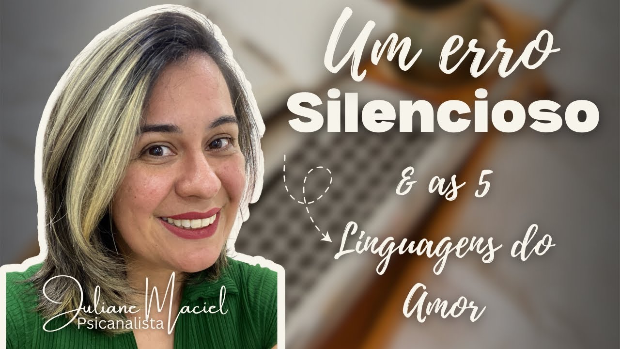 Um erro silencioso e as 5 Linguagens do Amor 