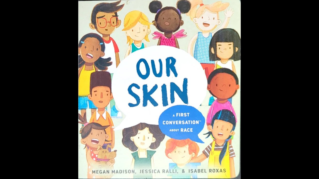 Our Skin (Kids Story Read Aloud)