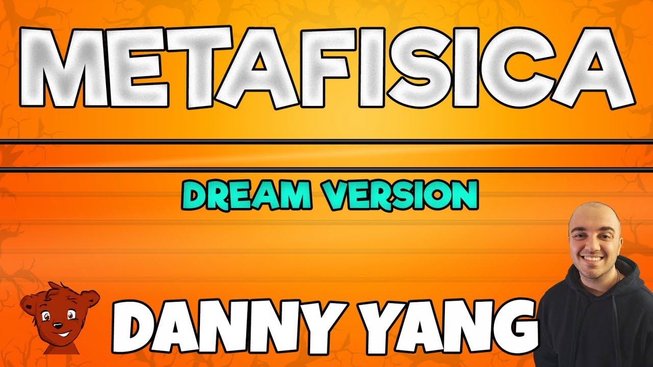 Danny Yang - Metafisica - Dream Version