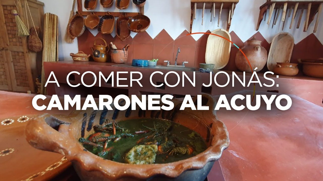 A comer con Jon&aacute;s: Receta de camarones al acuyo en Tlacotalpan, Veracruz