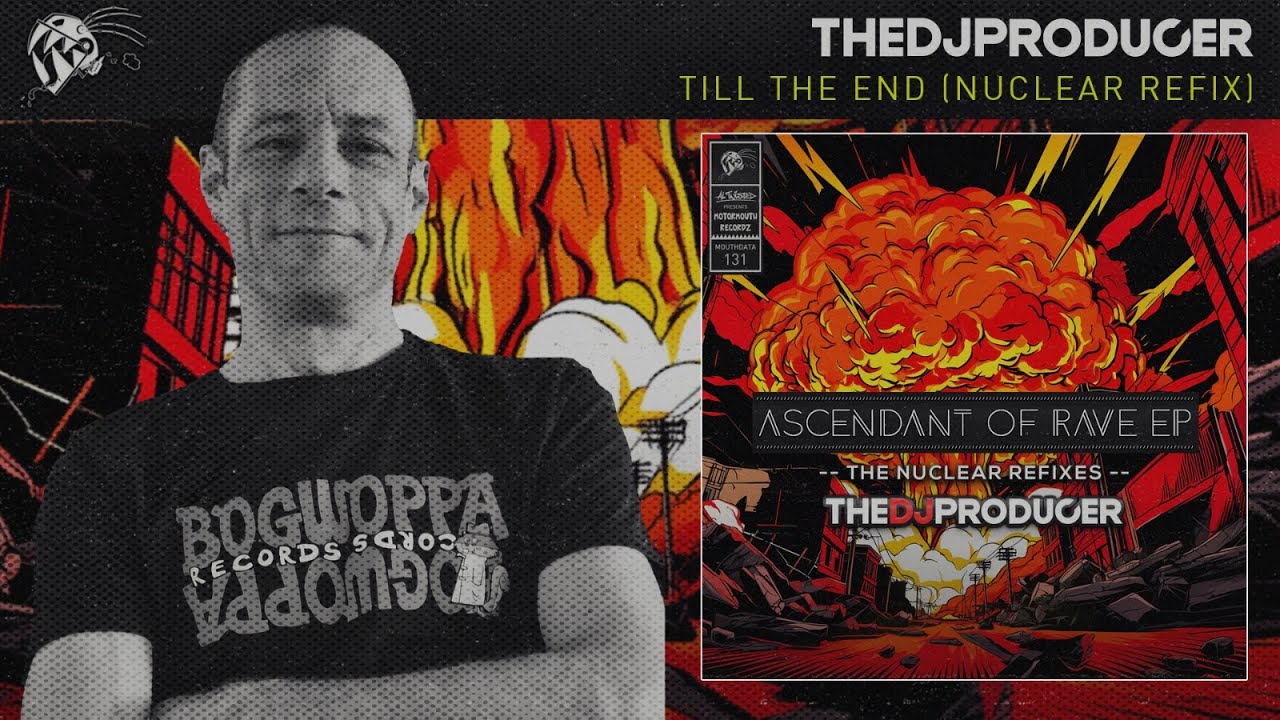 The DJ Producer - Till The End (2025 Nuclear Refix)