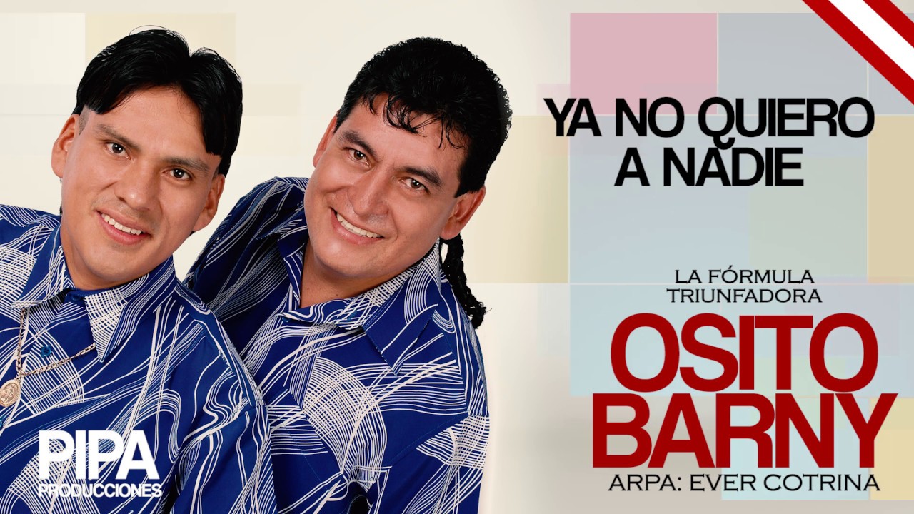 Osito Barny & Ever Cotrina / Mejor Que Nunca [ PIPA PRODUCCIONES ]