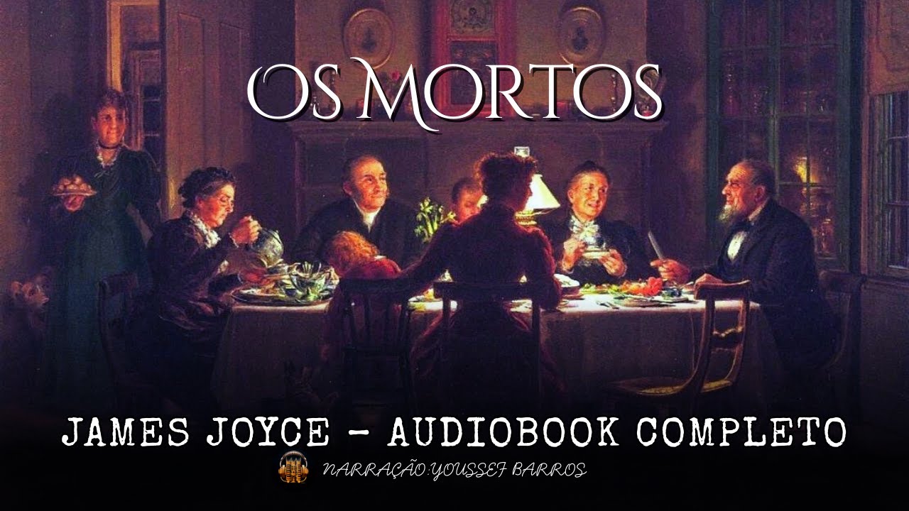 James Joyce: Os Mortos (Conto completo de Dublinenses) | Audiobook em Portugu&ecirc;s