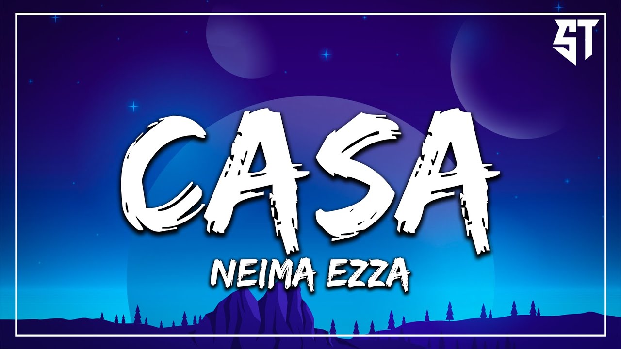 Casa - Neima Ezza ( Testo/Lyrics )