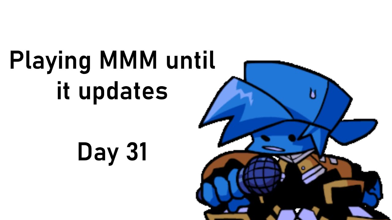 Playing Monday Morning Misery until it updates (Day 31)