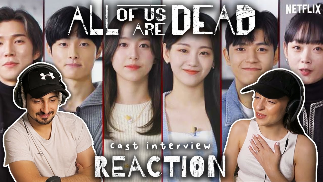 We react to the ALL OF US ARE DEAD cast interviews!