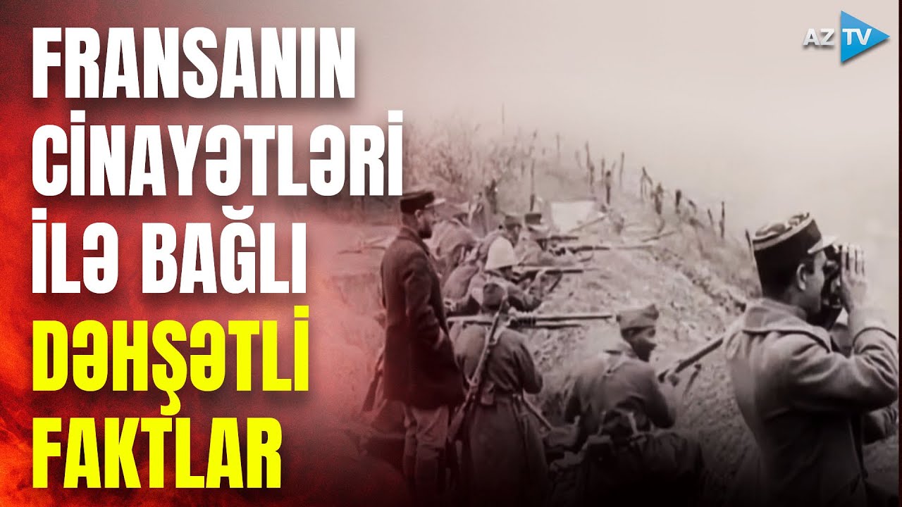 Ağılasığmaz cinayətlər və talançılıq - Müstəmləkə siyasəti Fransa nümunəsində I CANLI