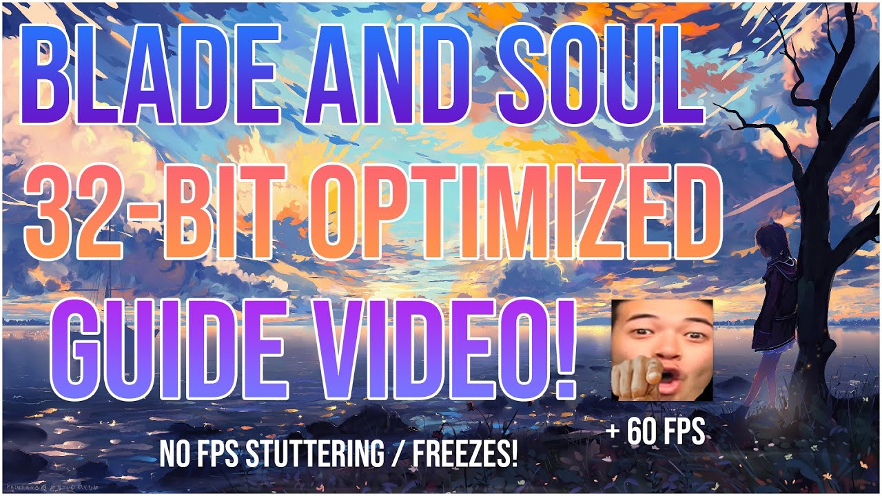 [OUTDATED] Blade and Soul 32-Bit Optimization Guide