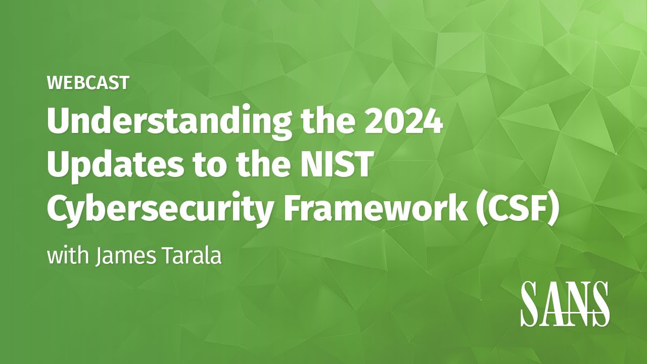 Understanding the 2024 Updates to the NIST Cybersecurity Framework