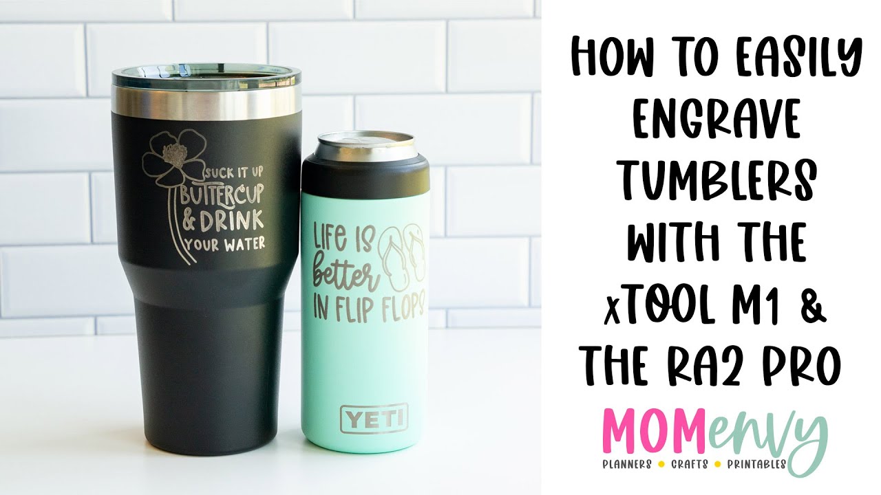 How to Use an xTool M1 Laser to Engrave Tumblers