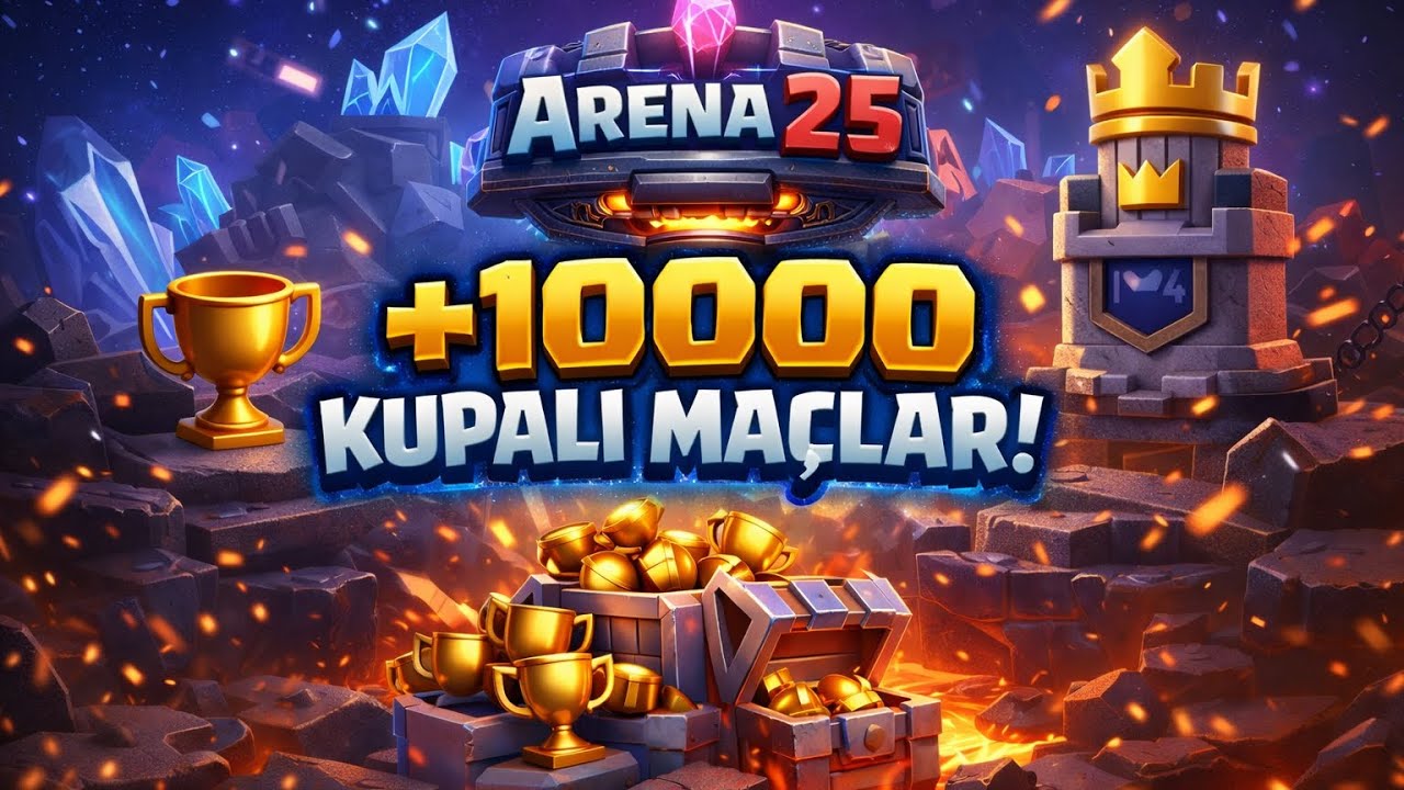 25. Arena’da +10000 Kupada Zorlu Maçlar! 🔥 | Clash Royale