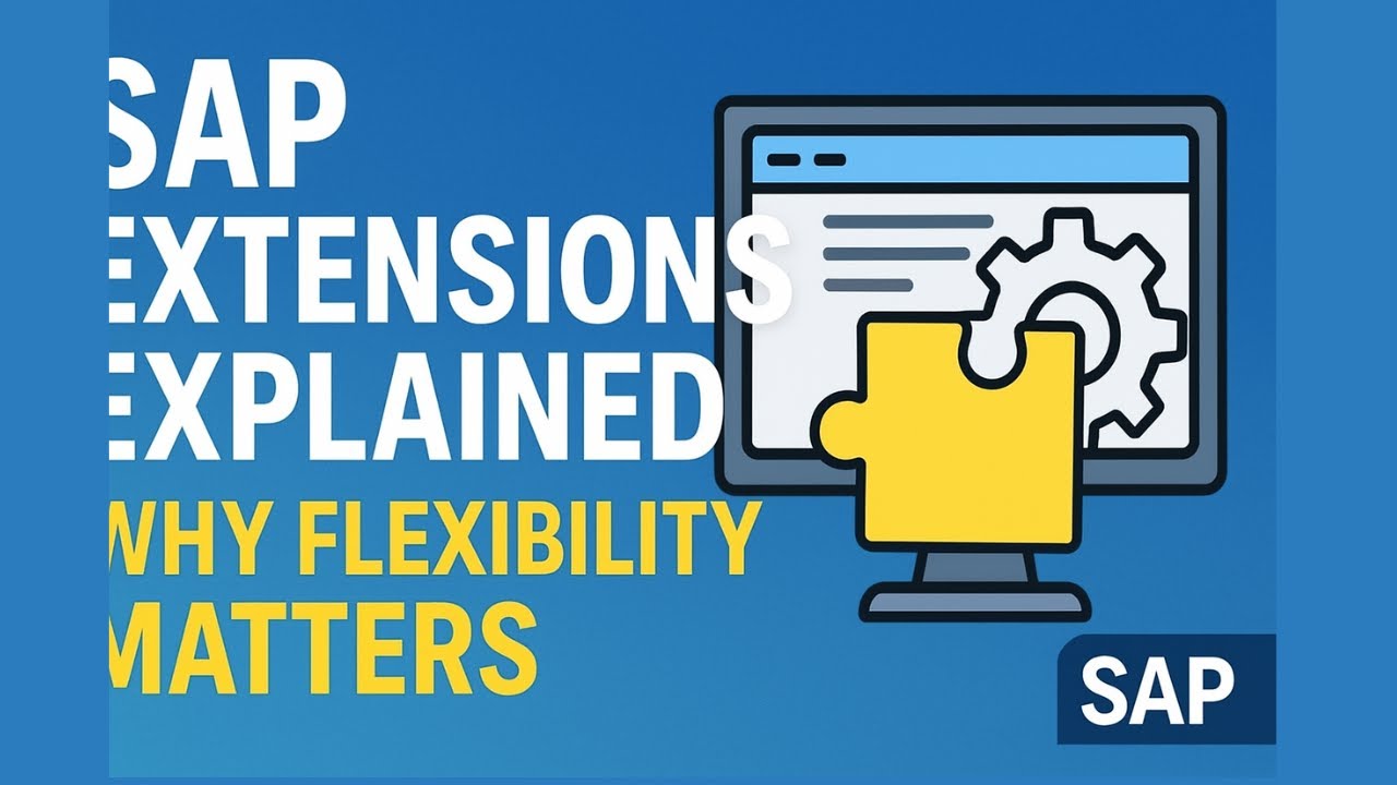 SAP Extensions Explained | Why Flexibility Matters in ABAP & Fiori