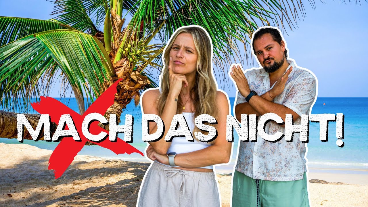 THAILAND - 10 Dinge die du NIEMALS tun darfst (und wie du sie im URLAUB vermeidest)