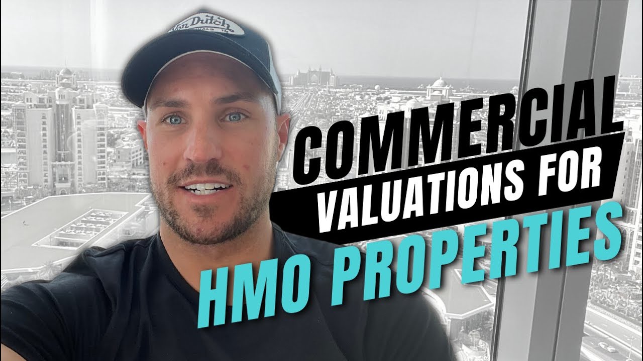 Everything There Is To Know About Commercial Valuations for HMO Properties