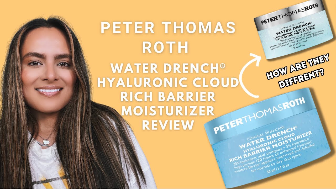 Peter Thomas Roth Water Drench 💦 Hyaluronic Cloud Rich Barrier Moisturizer Review | Nadia Vega