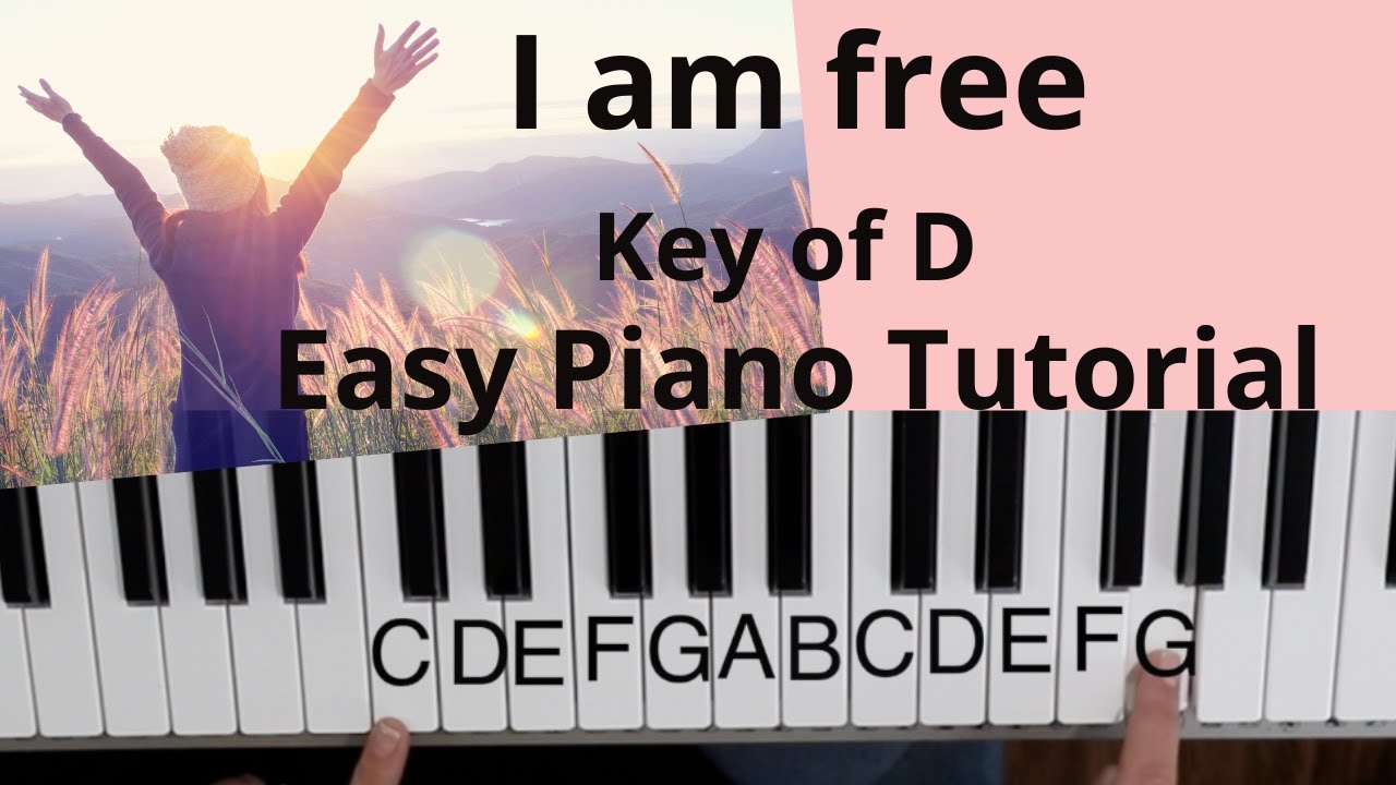 I Am Free -Jon Egan (Key of D)//EASY Piano Tutorial