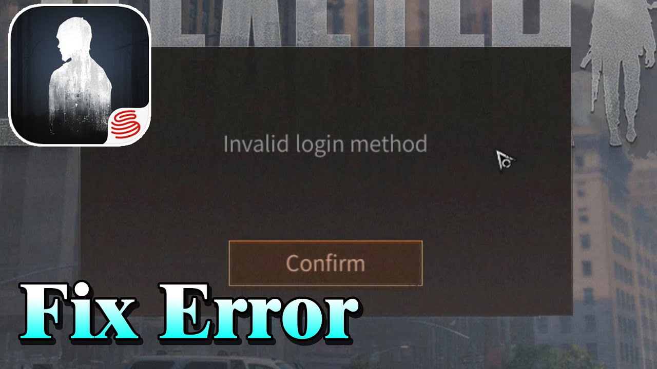 [Life After PC Mode] - Fix Error Invalid Login Method