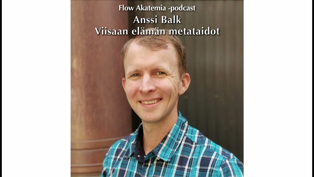 Anssi Balk - Viisaan elämän metataidot (vain ääni)