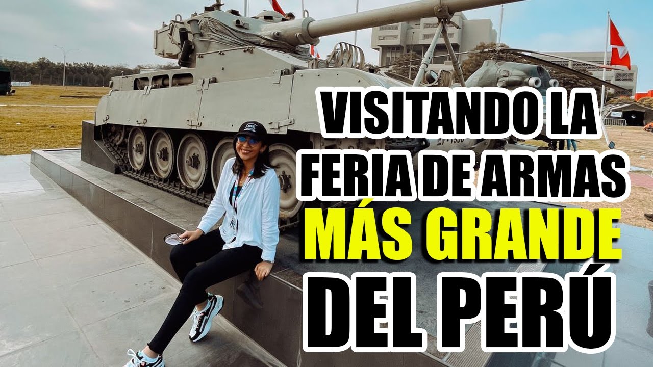 VISITANDO LA FERIA DE ARMAS MÁS GRANDE DE PERÚ - FERIA SITDEF