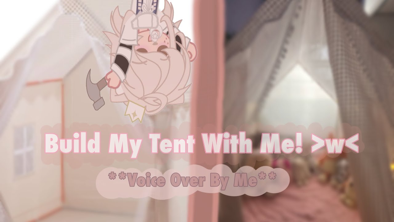 Build My Tent With Me!🔨💗//Voice Overrr!🎙️ //Age Regression 🧸🍼