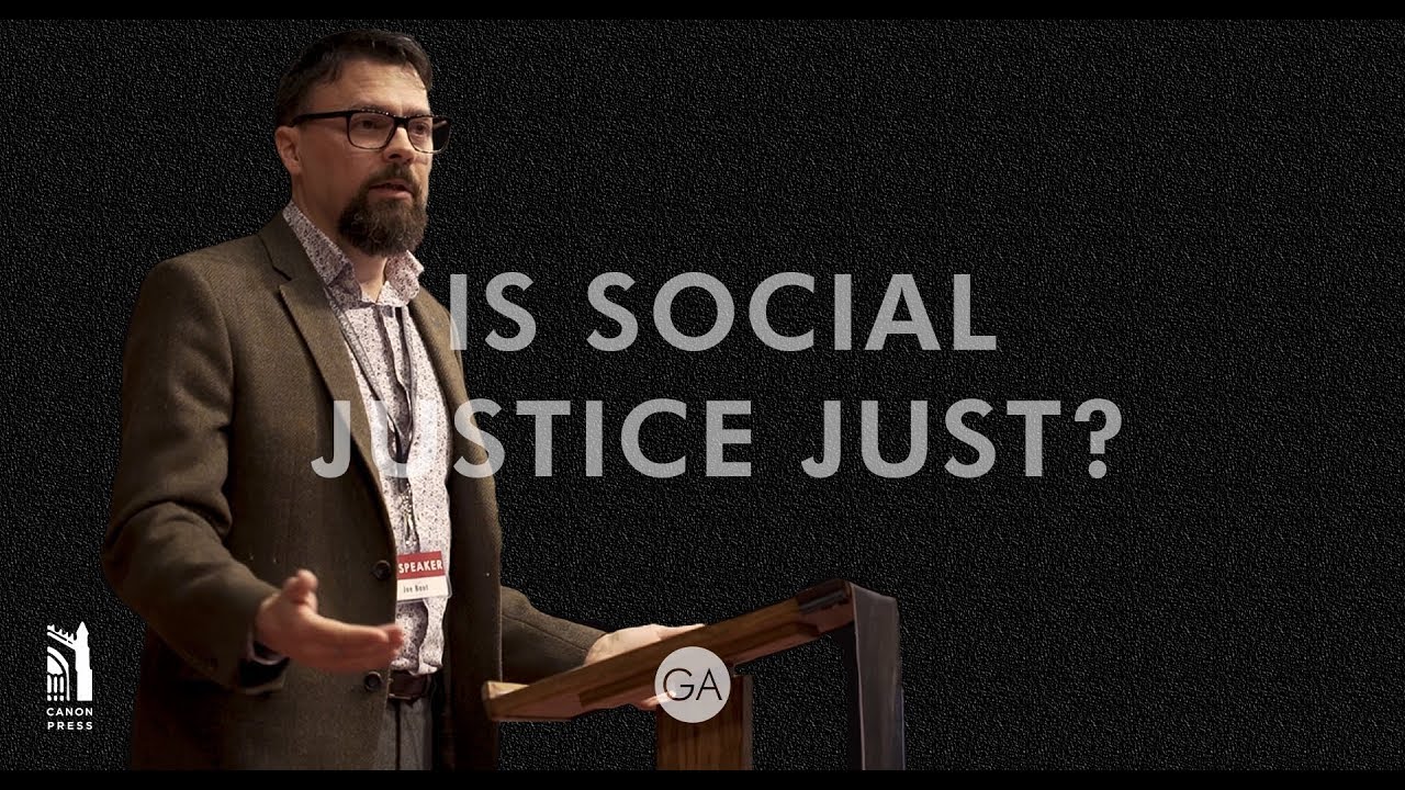 Is Social Justice Just? / Joe Boot / Grace Agenda 2018