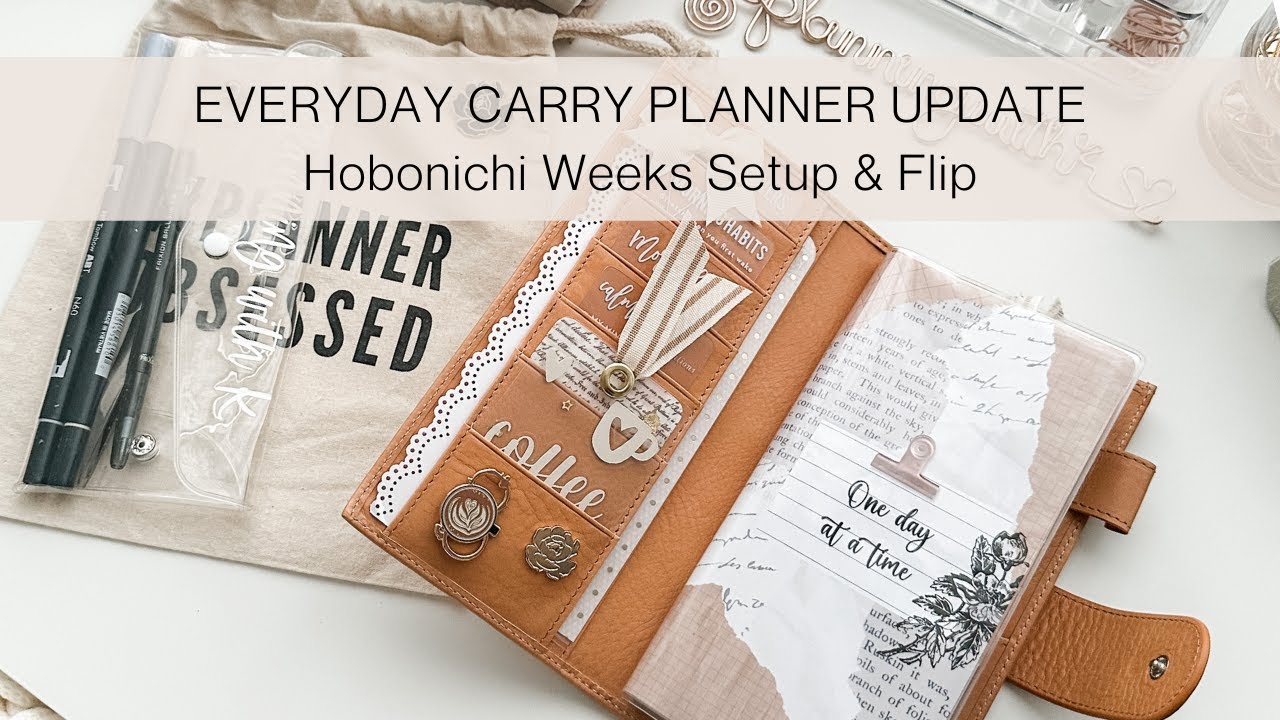 Everyday Carry Planner Update | Hobonichi Weeks Setup and Flip
