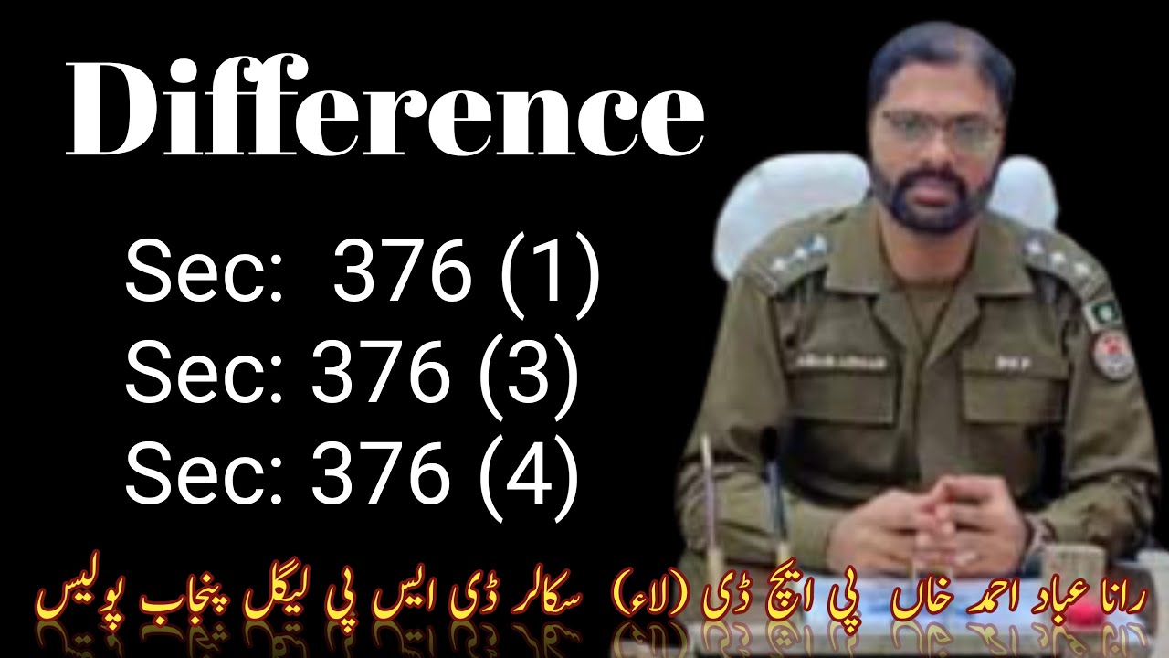 Difference Between Section 376(1), Section 376(3) , Section 376(4) Of PPC
