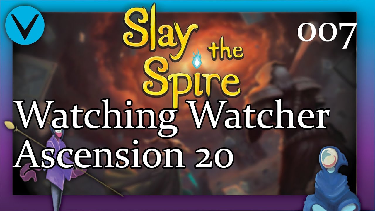 A Run of the Watcher | Watcher Ascension 20 Gameplay | Slay the Spire Episode 7