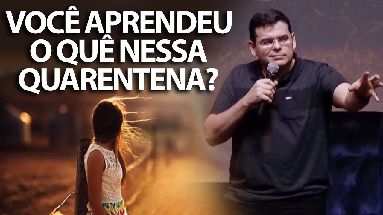 Chega de "deserto"! Você aprendeu o quê nessa quarentena? (Hildebrando Cerqueira)