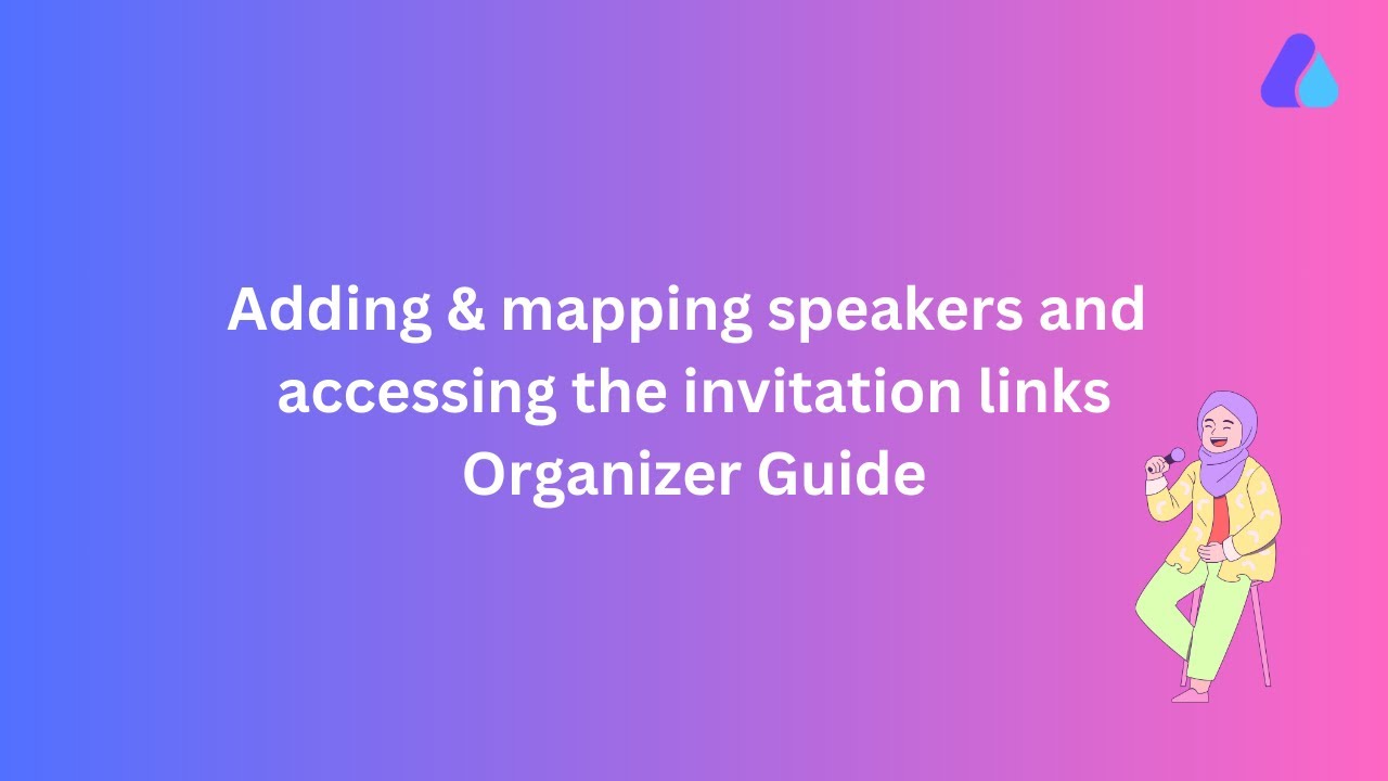 How to add & map speakers to session and get the invitation link? | 2024 | #organizerguide