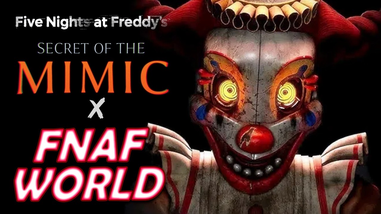 ПРОДОЛЖАЕМ ПРОХОДИТЬ НЕСЧАСТНОГО МИМИКА: Five Nights at Freddy's: Secret of the Mimic и FNaF: World