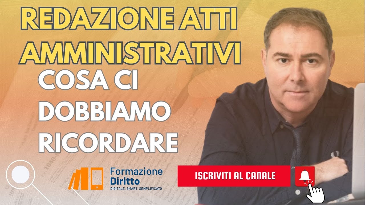 Redazione atti amministrativi: cosa dobbiamo ricordarci