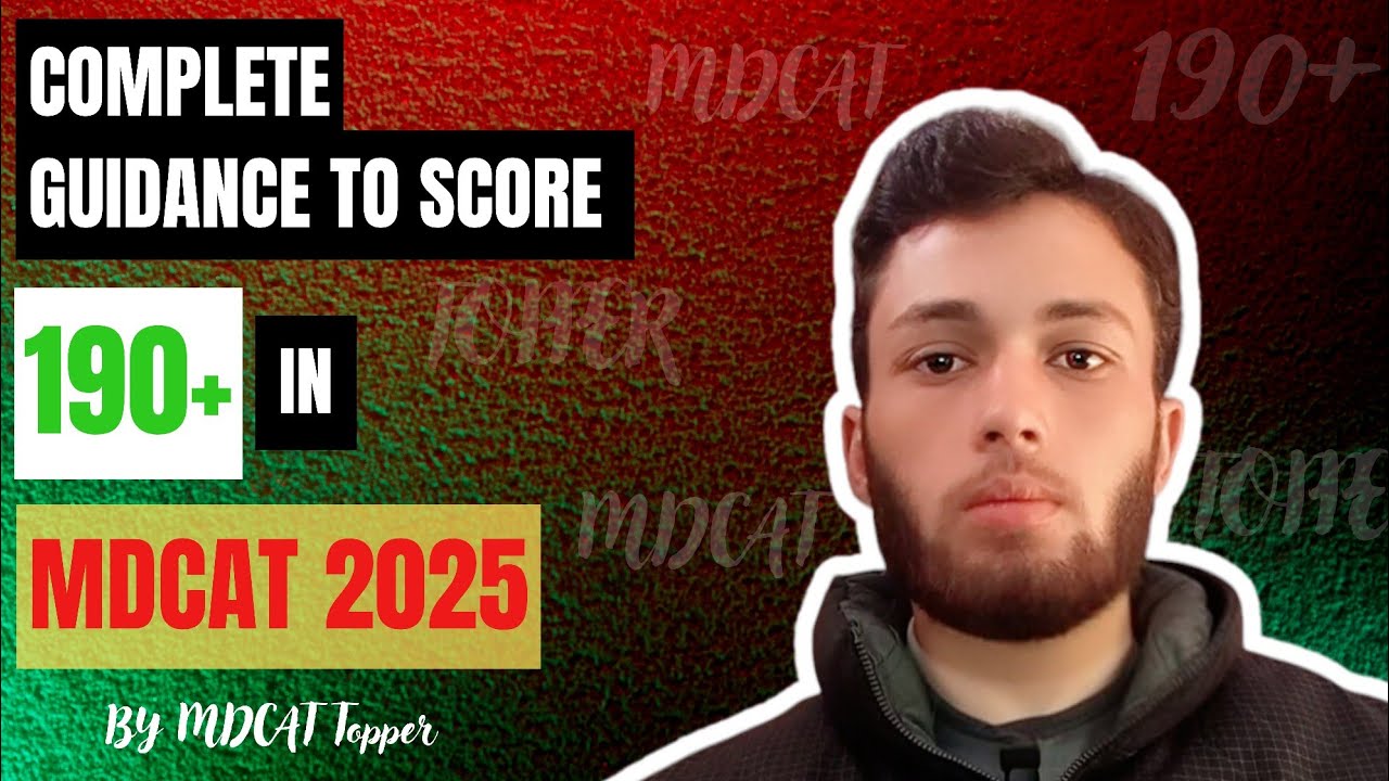 9 Proven Strategies to Score 190+ in MDCAT 2025 | Complete Guidance by MDCAT topper