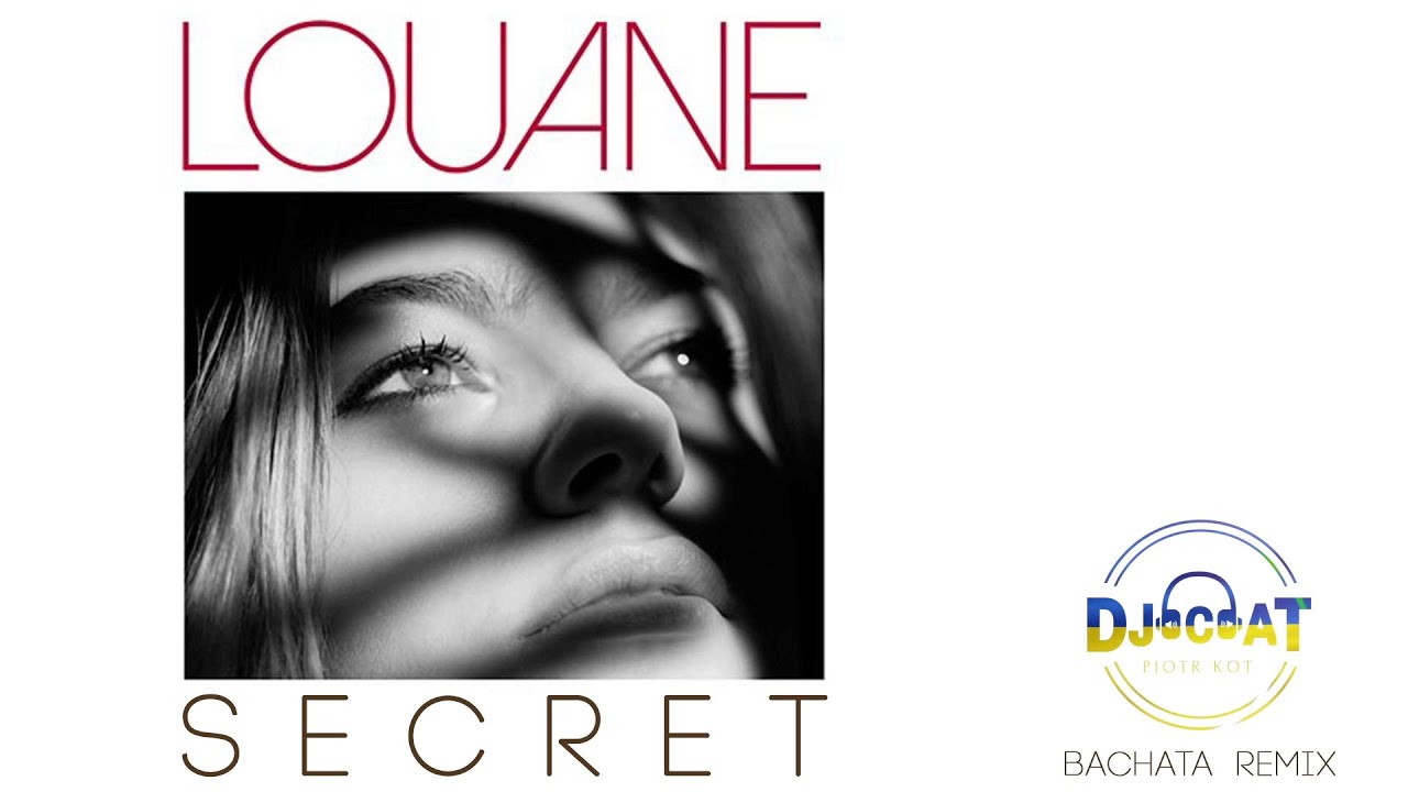 Louane - Secret (DJ Cat Bachata Remix)