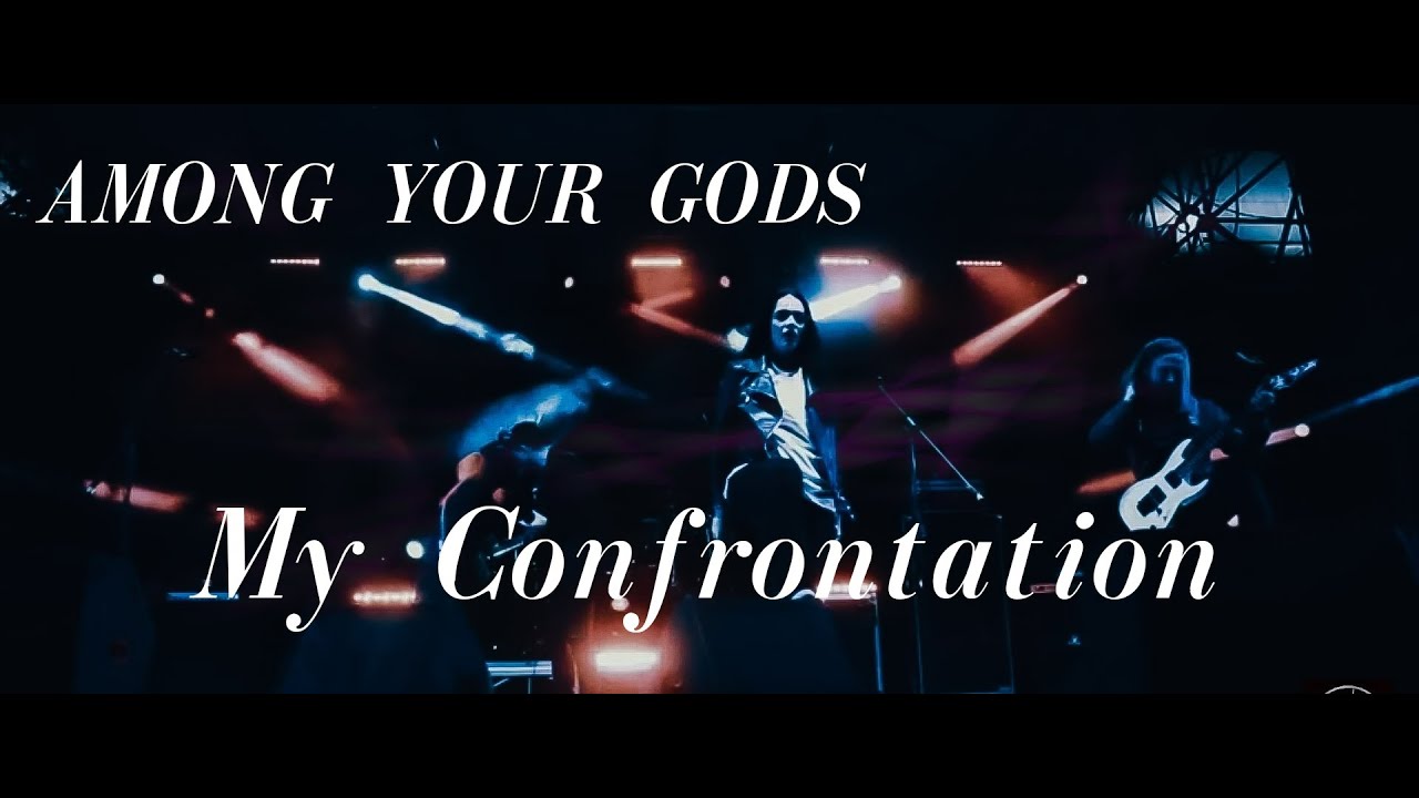 Among Gods - My Confrontation [OFFICIAL MUSIC VIDEO]