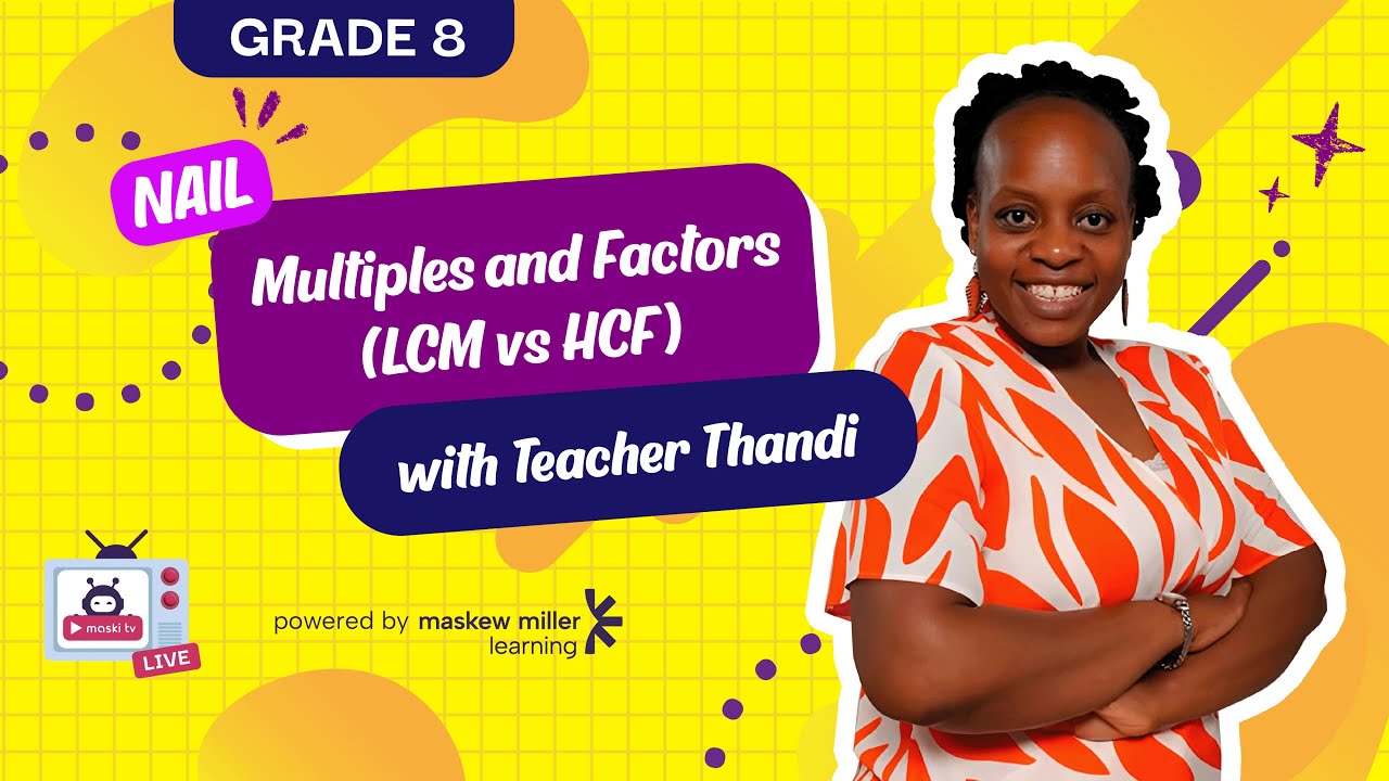 LCM and HCF explained with Teacher Thandi