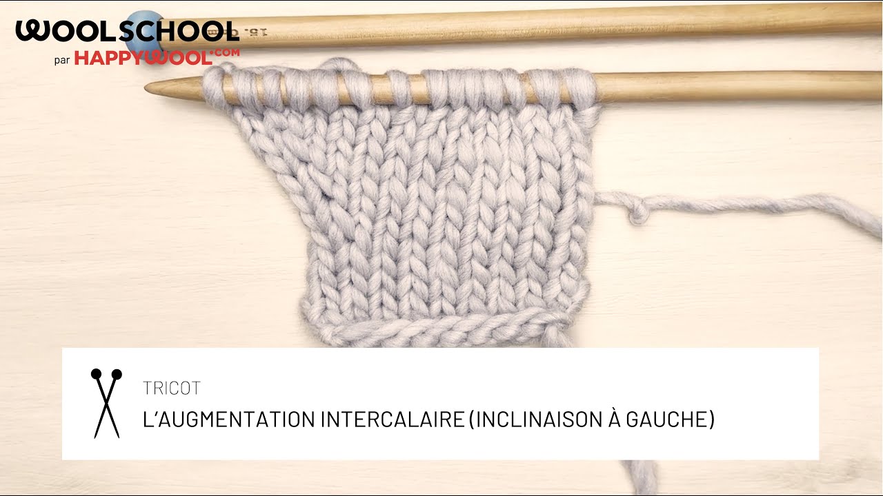 Augmentation intercalaire gauche : Techniques tricot