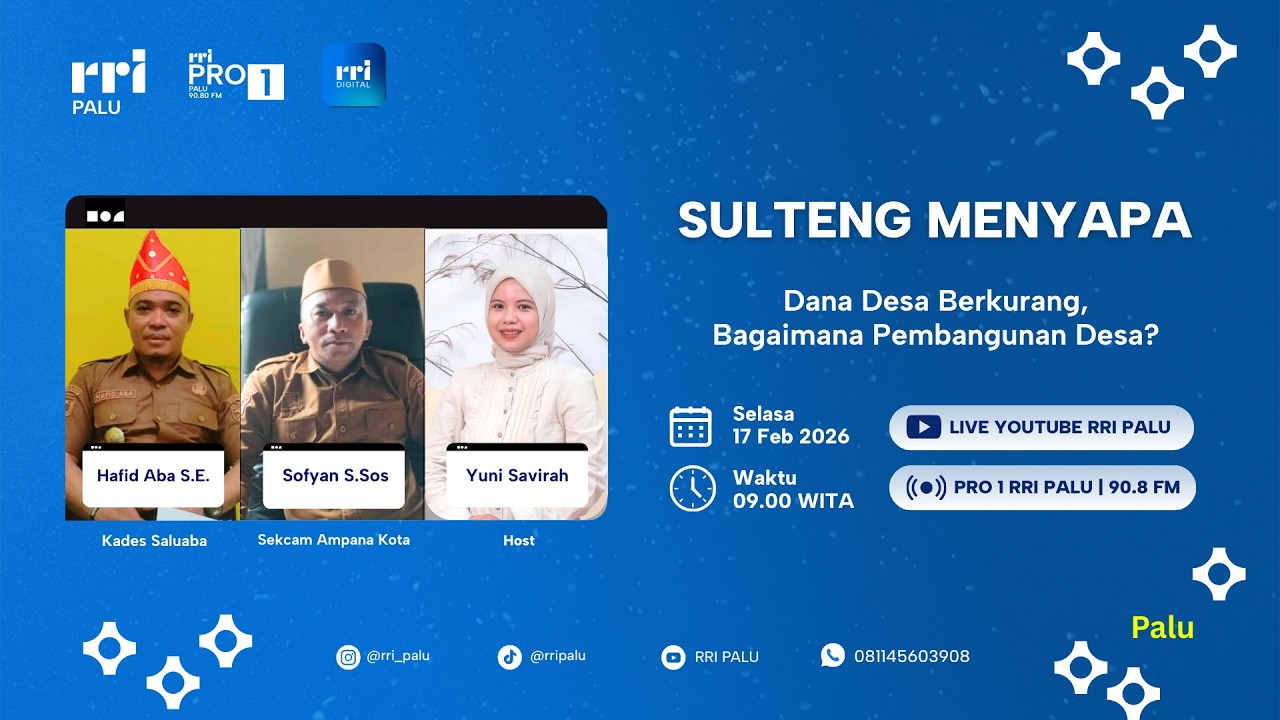 SULTENG MENYAPA - DANA DESA BERKURANG, BAGAIMANA PEMBANGUNAN DESA ?