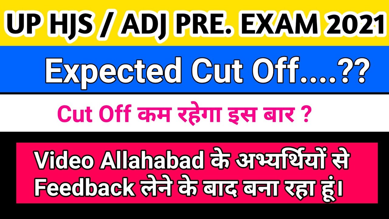 Expected Cut Off UP HJS /ADJ Pre. exam 2021.