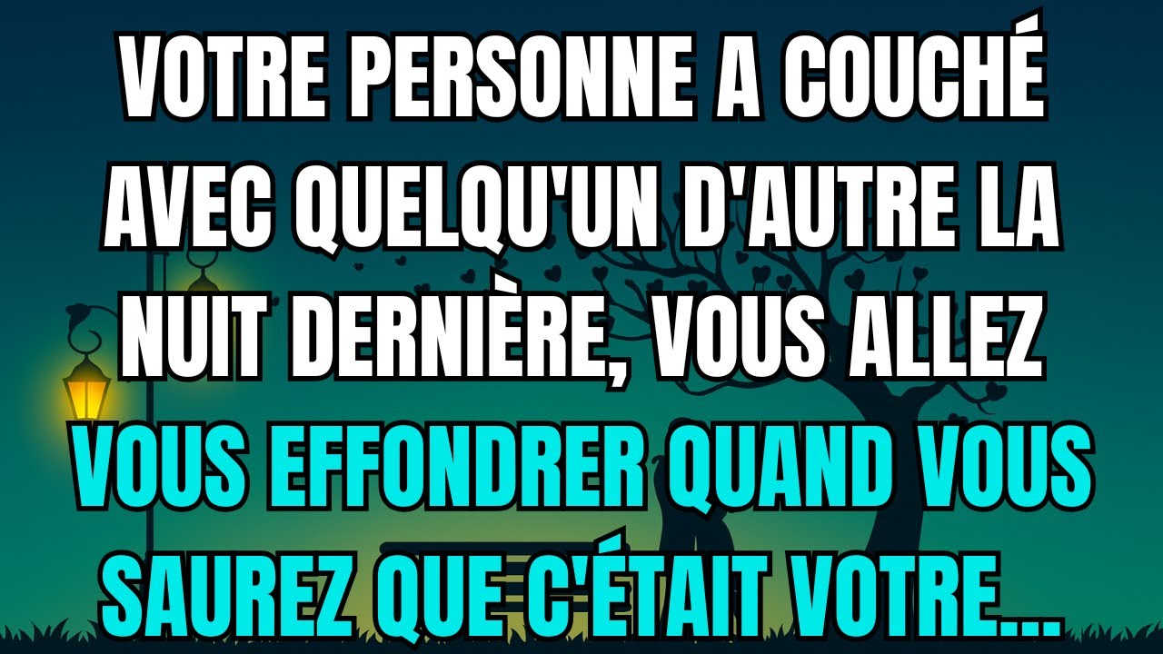 Les anges disent que Votre Personne a couché avec quelqu'un d'autre la nuit dernière, vous allez...
