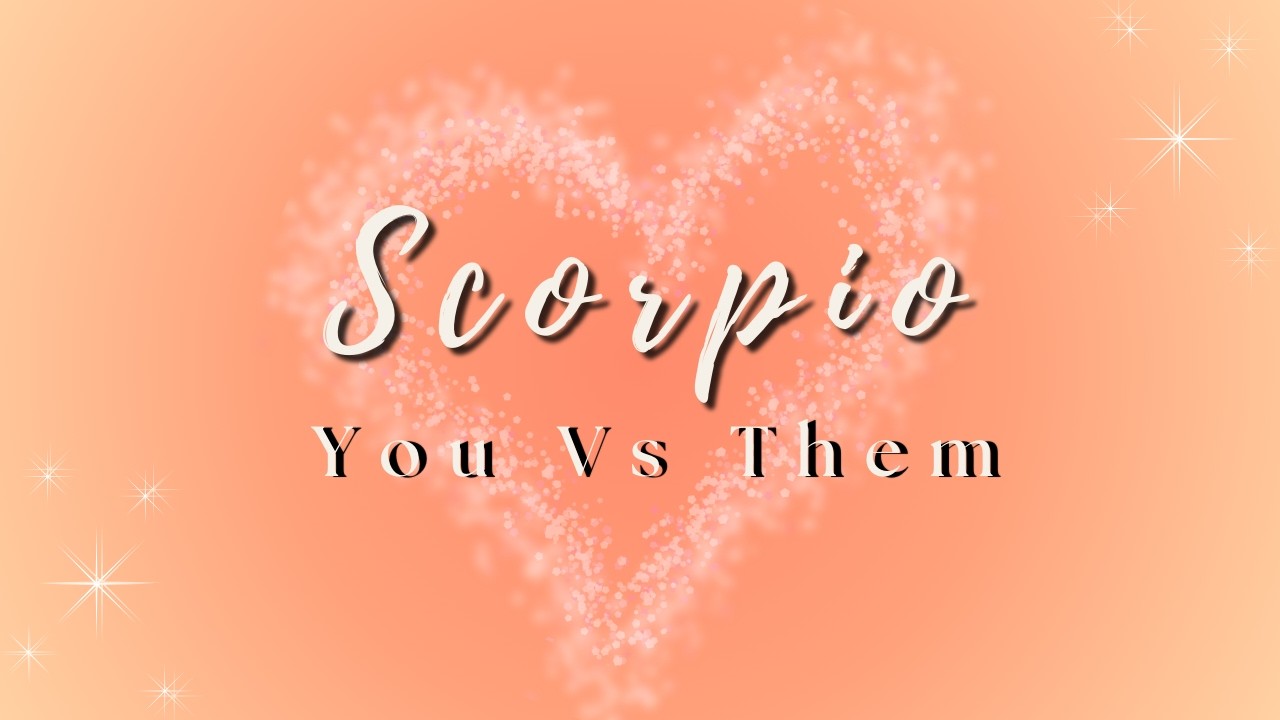 Scorpio ♏ | You Feel It&hellip; So Why Are They Acting Like This? | You vs Them
