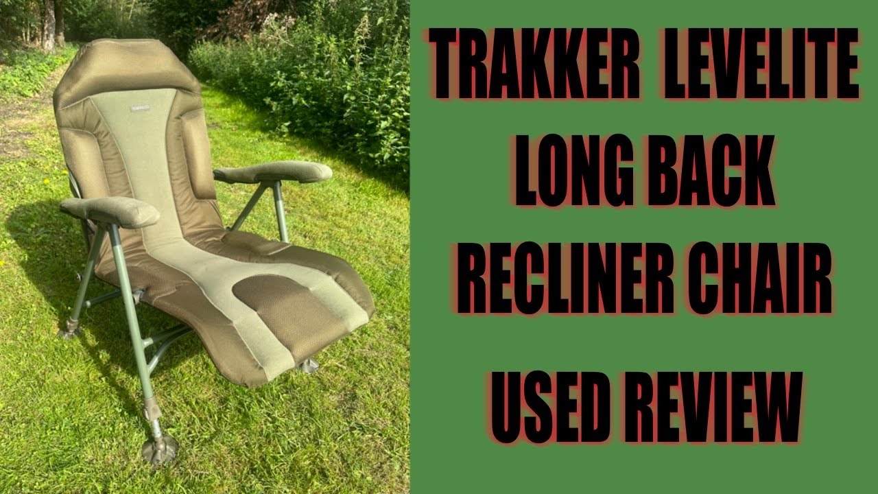 Обзор кресла-реклайнера Trakker Levelite с длинной спинкой, бывшего в употреблении, для ловли карпа