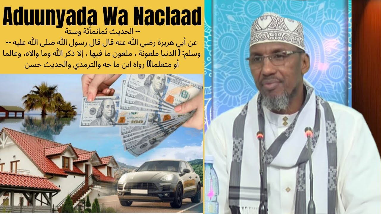 Adduunyada Wa Naclaad