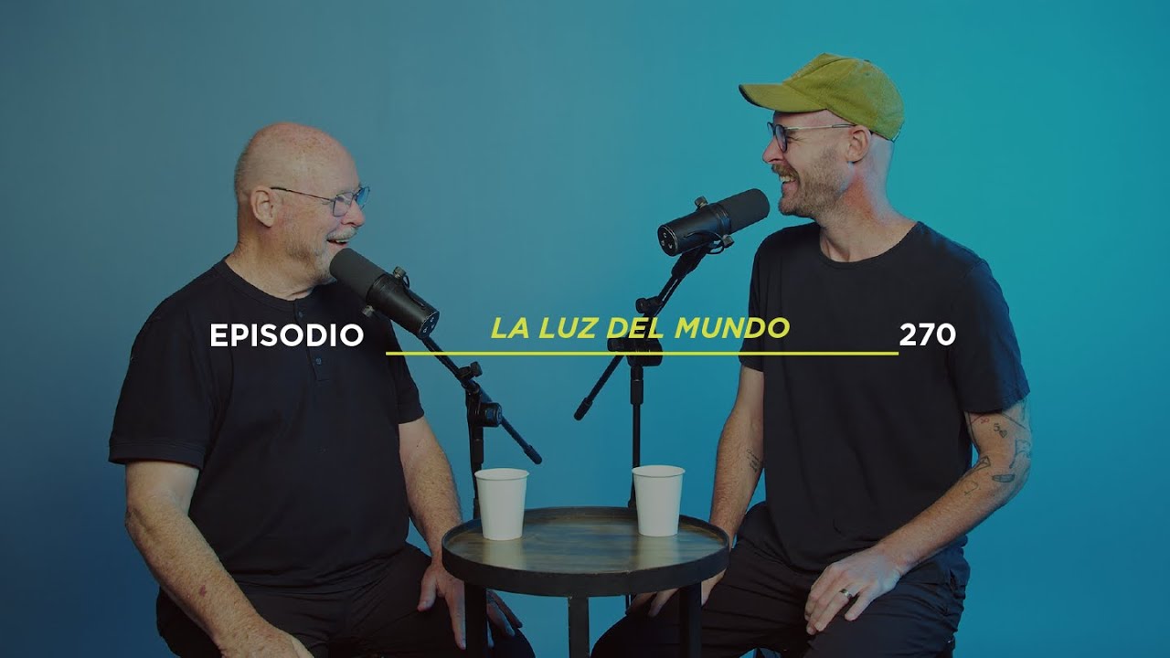 HACIENDO IGLESIA PODCAST EP - 270 || LA LUZ DEL MUNDO