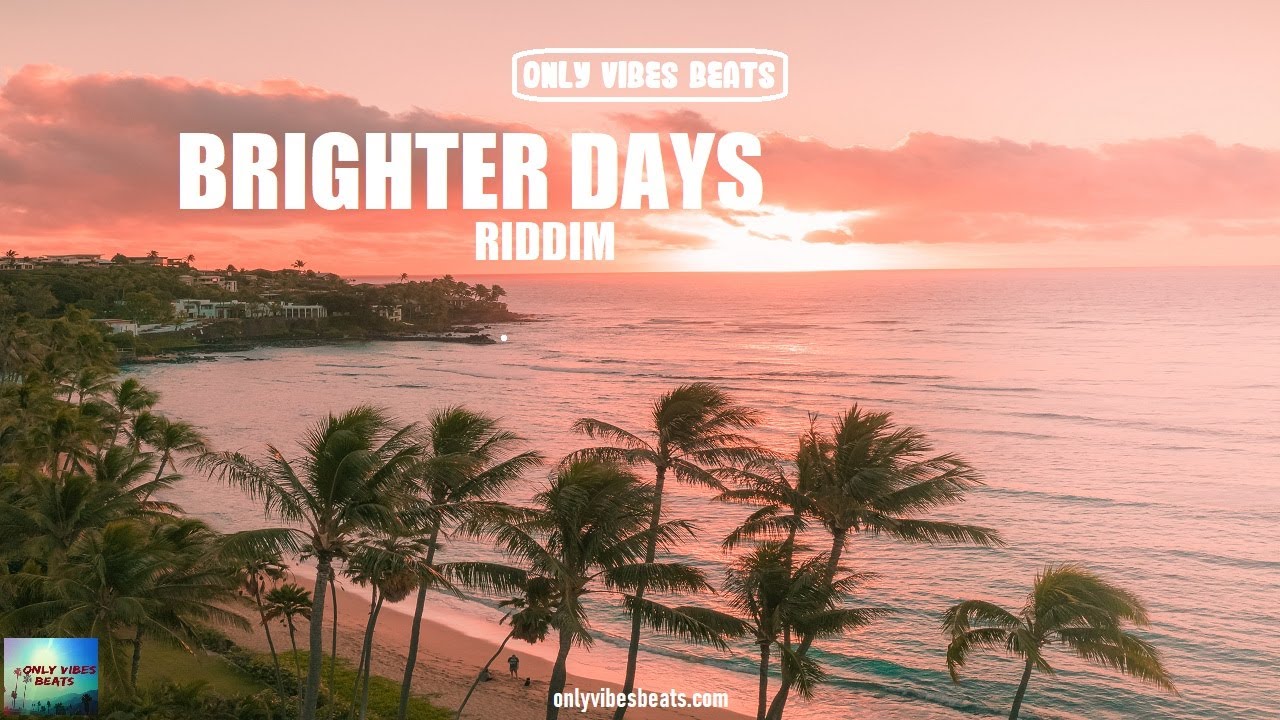 [SOLD] Brighter Days Riddim - Reggae Beat Instrumental 2022 - Only Vibes Beats
