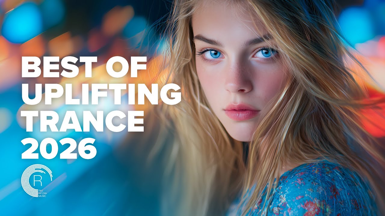 BEST OF UPLIFTING TRANCE 2026 [FULL ALBUM]