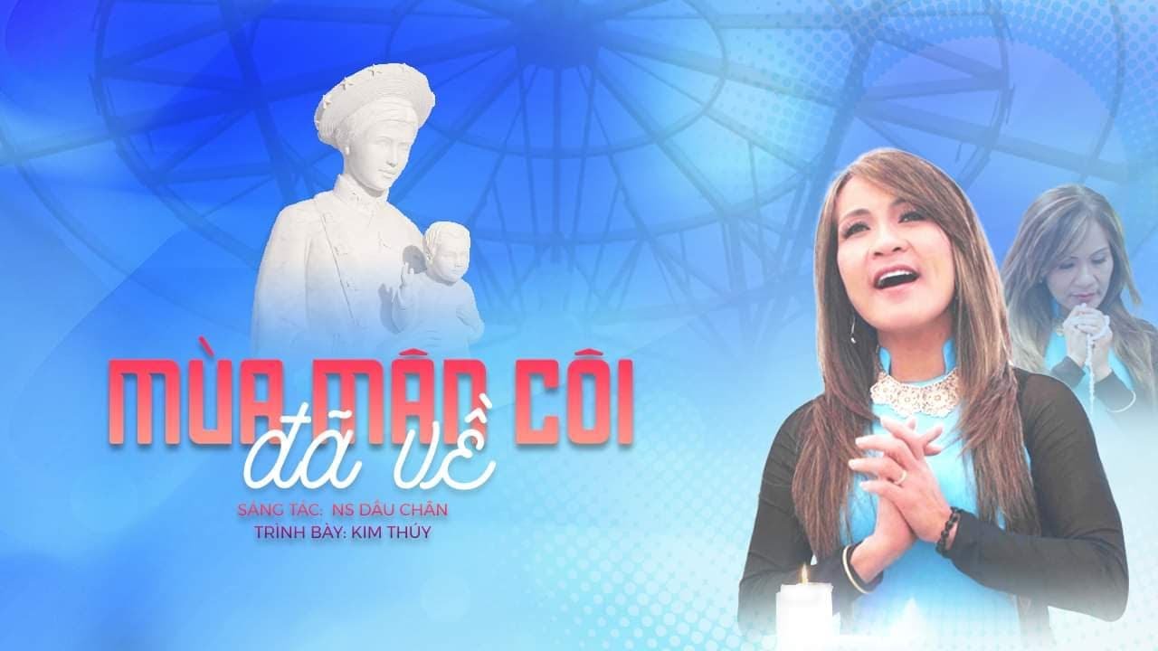 MÙA MÂN CÔI ĐÃ VỀ - KIM THÚY ( ST. DẤU CHÂN )