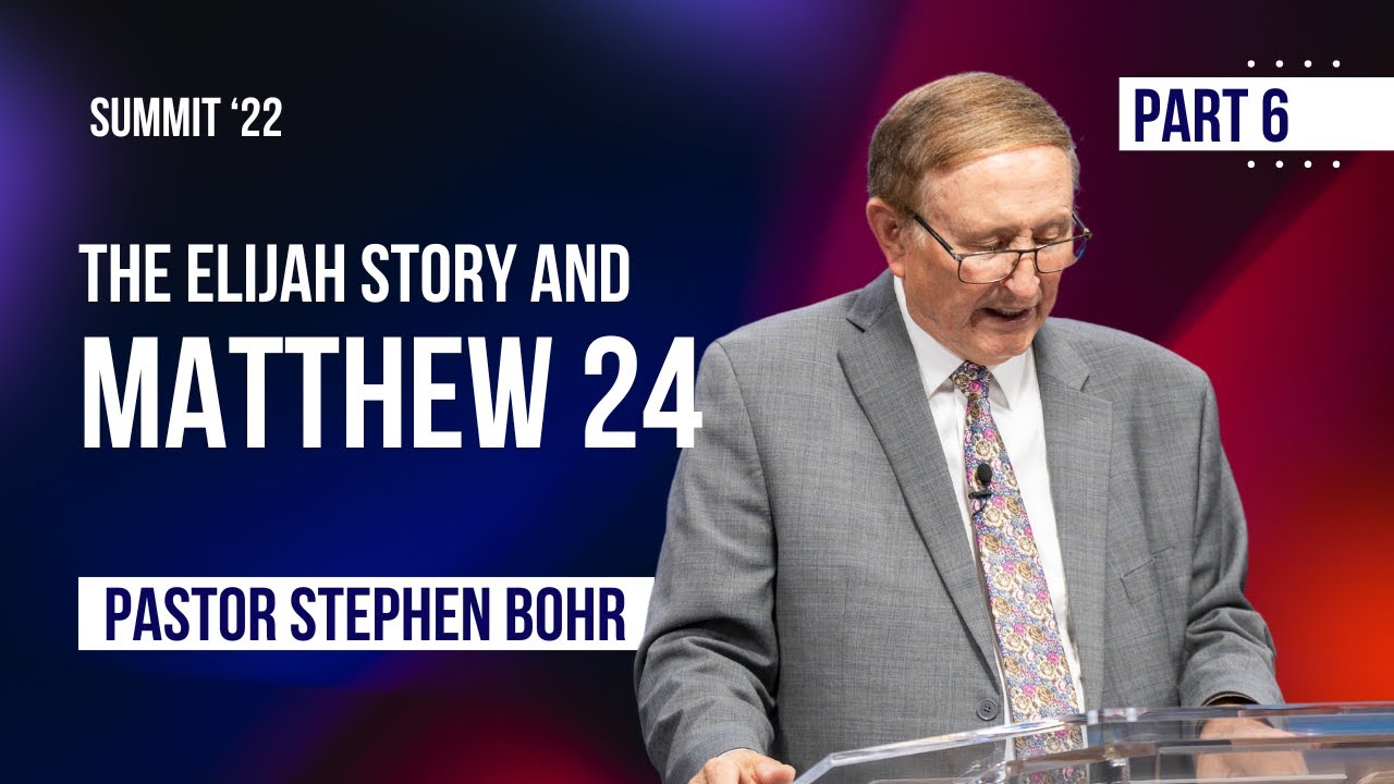 6. The Elijah Story - Pastor Stephen Bohr || SUMMIT '22