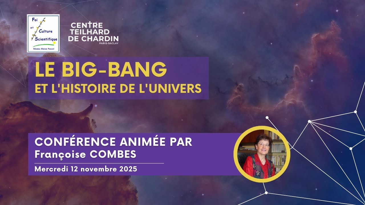 Le Big-bang et l’histoire de l’Univers - Conférence de Françoise COMBES